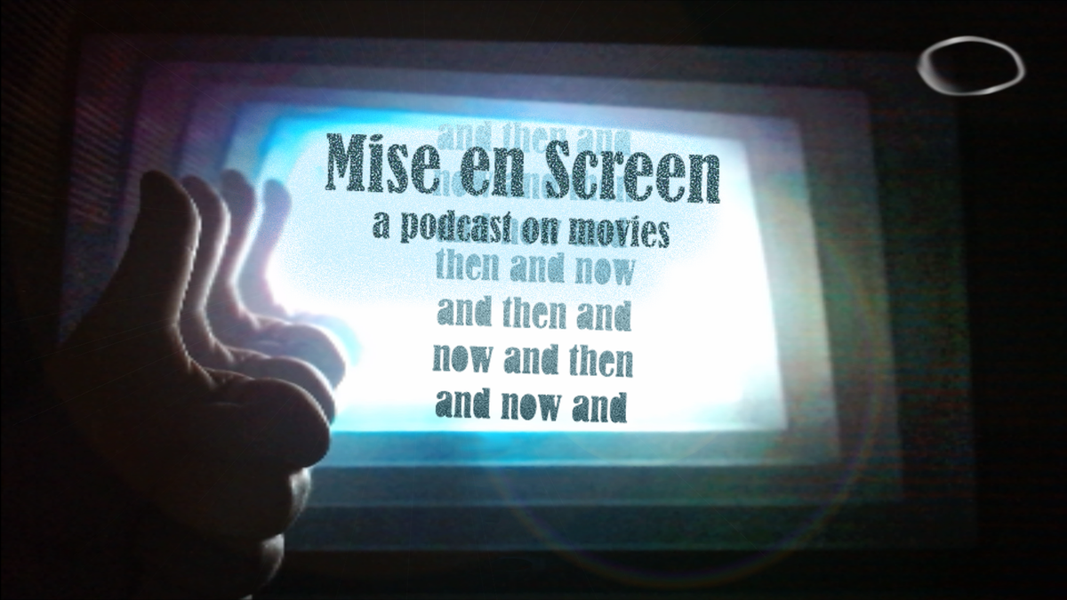 Introducing Mise en Screen: A Movie Podcast